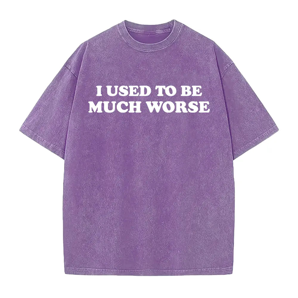 Funny 'I Used to Be Much Worse' Graphic Tee - Unisex 100% Cotton Casual T-Shirt, Crew Neck, Short Sleeve, Relaxed Fit, - View 15