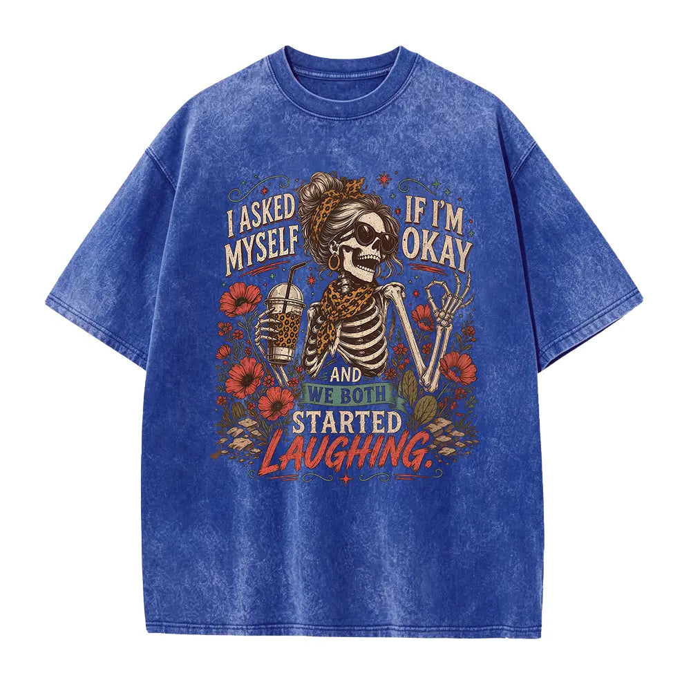 I Asked Myself If I'm Okay Skeleton T-Shirt, Snarky Sarcastic Funny Mental Health Shirt, Vintage Distressed Graphic Tee - View 14