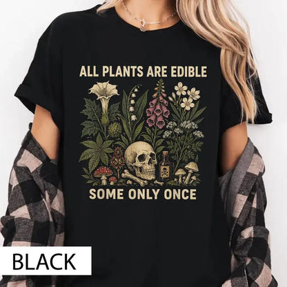 Comfort Colors All Plants Are Edible Some Only Once T-shirt, Funny Gardening Tee, Dark Botanical Graphic T-shirt, Gothic Plant Lover Shirt - View 2