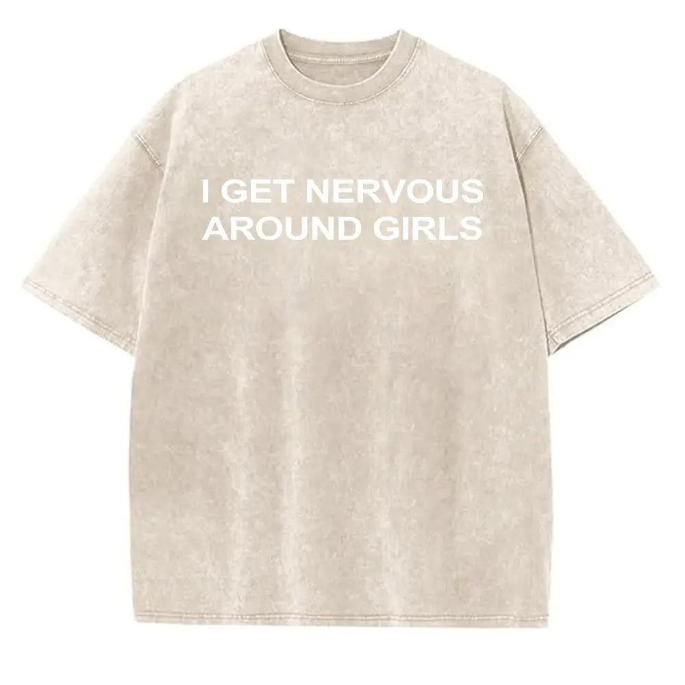 I Get Nervous Around Girls T-Shirt, Funny Graphic Tee for Men, Unisex Streetwear Top, Casual Gift Shirt, Menswear Tshirt Cotton Natural - View 4