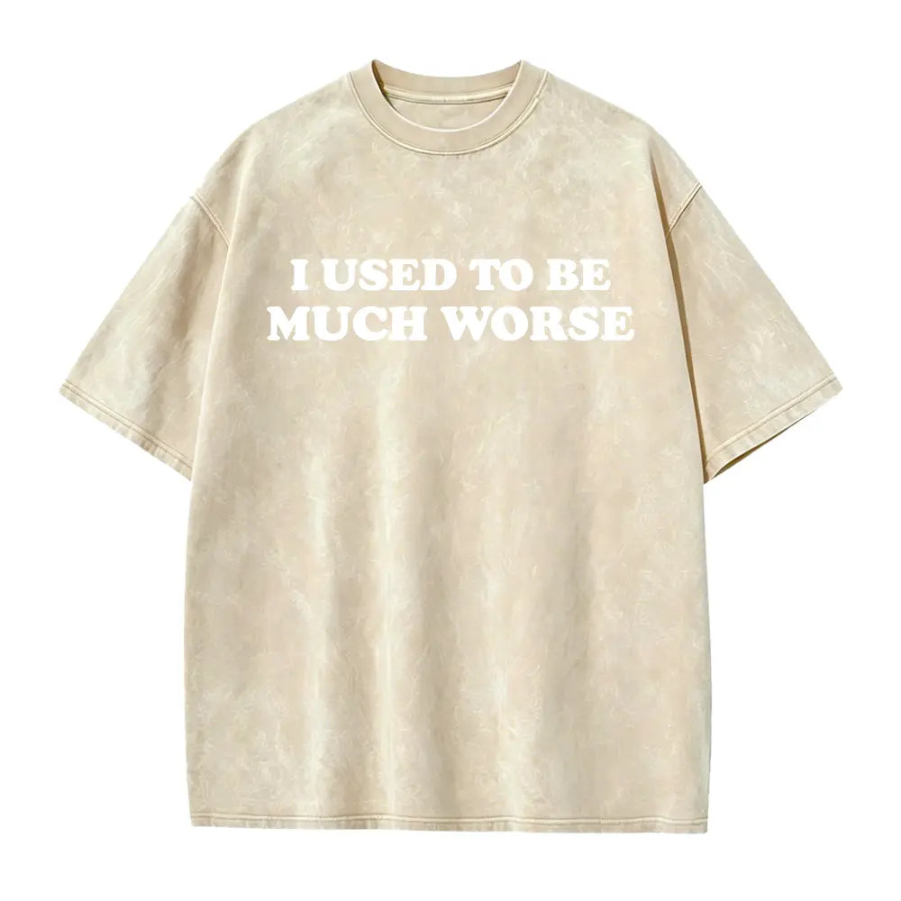 Funny 'I Used to Be Much Worse' Graphic Tee - Unisex 100% Cotton Casual T-Shirt, Crew Neck, Short Sleeve, Relaxed Fit, - View 9
