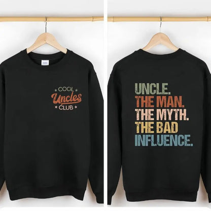 Cool Uncles Club The Man Myth Bad Influence Double Sides Shirt, Funny Uncle Gifts, Best Uncle Ever Shirt, Cool Uncle T-shirt,Gift for Uncle Cotton Tee Streetwear Sweatshirt - View 13