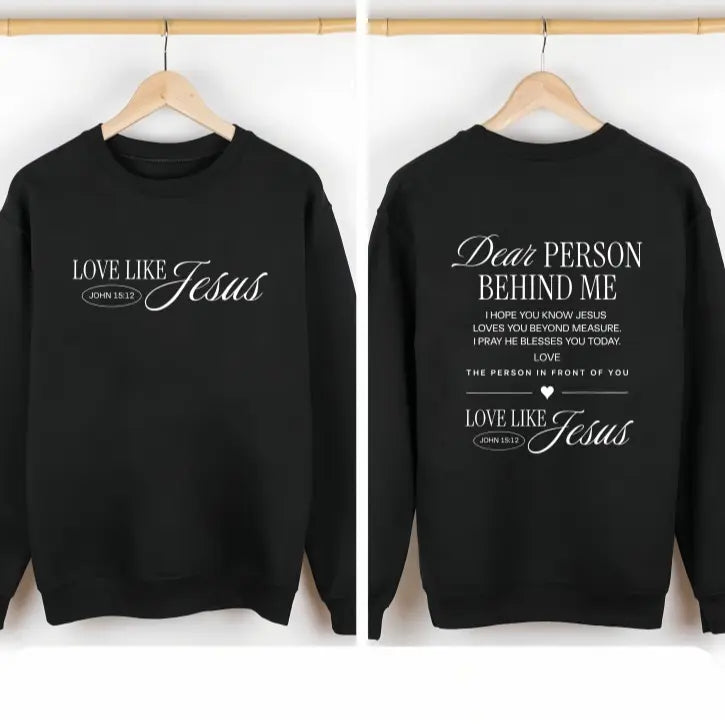 Dear person behind me shirt Love like Jesus shirt Religious gift Mental health Bible Verse Christian shirt for Women and Men PDE - View 9