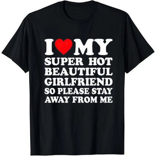 Men's Cotton Round Neck Short-Sleeve Graphic Tee - Casual Soft Men's Wear Top with Classic "I Love My Super Hot Girlfriend" Meme Print, Comfortable Male Clothing, Valentine's Day Mens Gifts for Outdoor Summer Use, Men's T Shirts, Meme Shirts - View 1