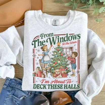 From The Windows To The Walls I'm About To Deck These Halls Sweatshirt, Funny Retro Christmas Sweater, Womens Holiday Party Shirt, Xmas Gift - View 7