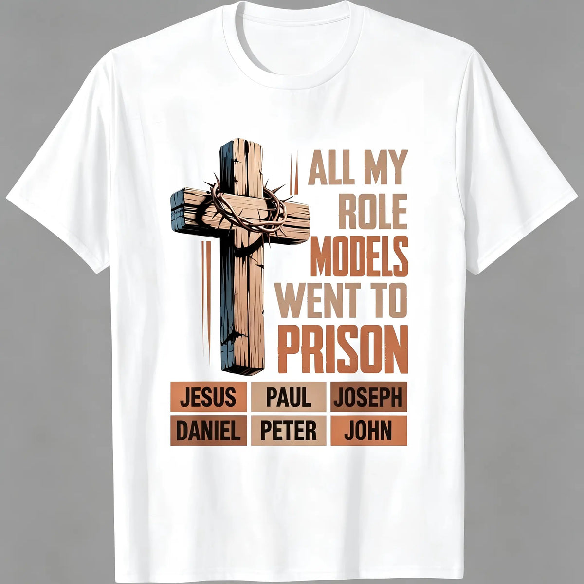 "All My Role Models Went To Prison" Christian Graphic T-Shirt for Men Women - Soft Breathable Cotton Crew Neck Short Sleeve, Wooden Thorn Cross Biblical Tee, Urban Faith Daily Top, Believer Gift, Machine Washable - View 2