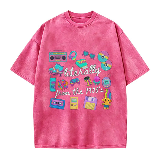 Literally From The 1900s shirt, Funny Retro 90's Shirt, Meme Shirts, Funny Gift for Mom, Retro 1900 t-shirt, 1990's gal shirt - View 1