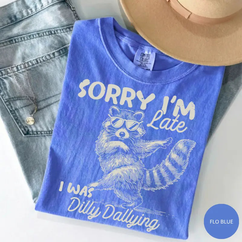 Comfort Colors Funny Raccoon Sorry I'm Late I Was Dilly Dallying T-Shirt, Sarcastic Humor Tee, Cute Trash Panda Graphic Shirt, Trendy Meme Gift - View 4