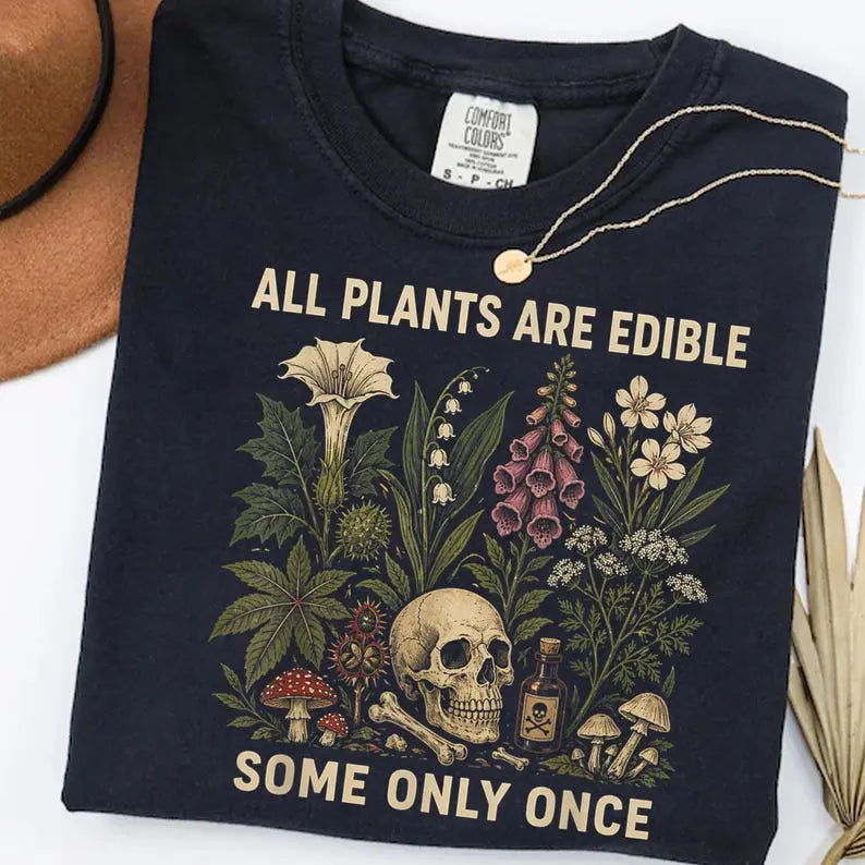 Comfort Colors All Plants Are Edible Some Only Once T-shirt, Funny Gardening Tee, Dark Botanical Graphic T-shirt, Gothic Plant Lover Shirt - View 1