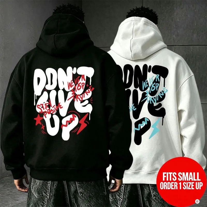 DON’T GIVE UP Dripping Bubble Graffiti Font Back Print Hooded Sweatshirt - Stay Positive, positive energy street art lettering - Unisex oversized hoodie [Runs small, order one size up] - View 3