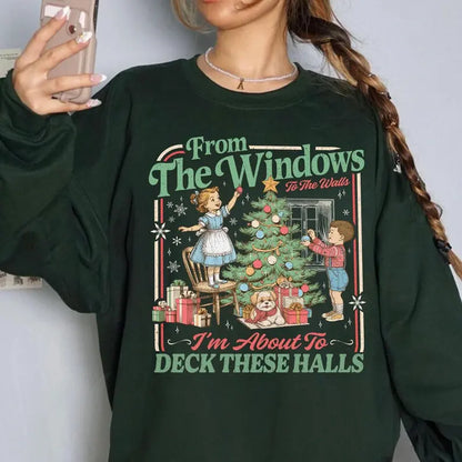 From The Windows To The Walls I'm About To Deck These Halls Sweatshirt, Funny Retro Christmas Sweater, Womens Holiday Party Shirt, Xmas Gift - View 4