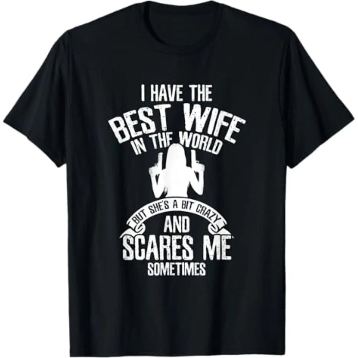 Summer t Shirts I have the best Wife Humor T-Shirt - View 1