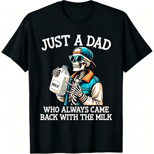 Humorous Dad Graphic Tees Featuring Sarcastic Come Back With The Milk Classic Dad Quotes Ideal Gift for Fathers - View 1