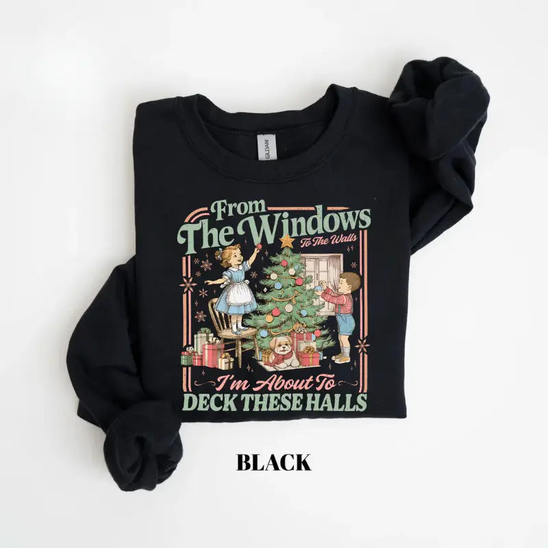 From The Windows To The Walls I'm About To Deck These Halls Sweatshirt, Funny Retro Christmas Sweater, Womens Holiday Party Shirt, Xmas Gift - View 22