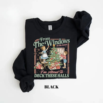 From The Windows To The Walls I'm About To Deck These Halls Sweatshirt, Funny Retro Christmas Sweater, Womens Holiday Party Shirt, Xmas Gift - View 22