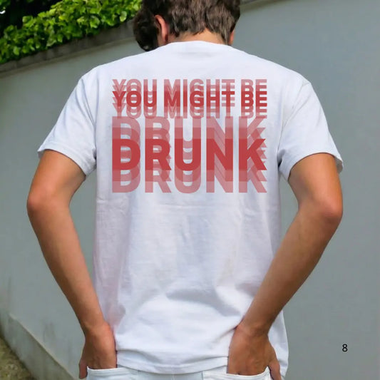 Men's Funny Streetwear Graphic T-Shirt - Unisex "You Might Be Drunk" Print Tops, Short-Sleeve Round Neck Breathable Casual Cotton Gift Tee - View 4