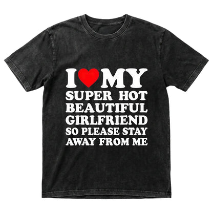 Men's Cotton Round Neck Short-Sleeve Graphic Tee - Casual Soft Men's Wear Top with Classic "I Love My Super Hot Girlfriend" Meme Print, Comfortable Male Clothing, Valentine's Day Mens Gifts for Outdoor Summer Use, Men's T Shirts, Meme Shirts - View 3