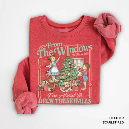 From The Windows To The Walls I'm About To Deck These Halls Sweatshirt, Funny Retro Christmas Sweater, Womens Holiday Party Shirt, Xmas Gift - View 24