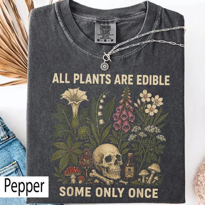 Comfort Colors All Plants Are Edible Some Only Once T-shirt, Funny Gardening Tee, Dark Botanical Graphic T-shirt, Gothic Plant Lover Shirt - View 4