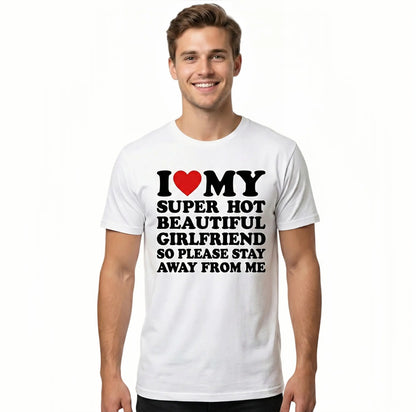 Men's Cotton Round Neck Short-Sleeve Graphic Tee - Casual Soft Men's Wear Top with Classic "I Love My Super Hot Girlfriend" Meme Print, Comfortable Male Clothing, Valentine's Day Mens Gifts for Outdoor Summer Use, Men's T Shirts, Meme Shirts - View 6