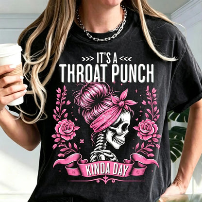 It's a Throat Punch Kinda Day Funny Skeleton Sarcastic Shirt - View 15